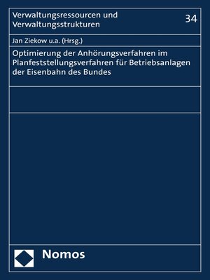 cover image of Optimierung der Anhörungsverfahren im Planfeststellungsverfahren für Betriebsanlagen der Eisenbahnen des Bundes